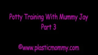 Potty Training With Mummy Jay:Part 3