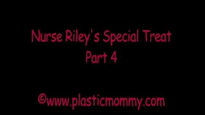 Nurse Riley's Special Treat:Part 4