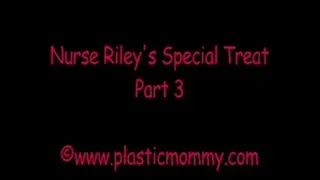 Nurse Riley's Special Treat:Part 3