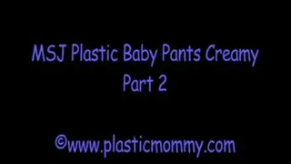 MSJ Plastic Baby Pants Creamy:Part 2