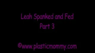 Leah Spanked & Fed:Part 3