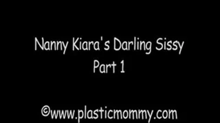 Nanny Kiara's Darling Sissy:Part 1