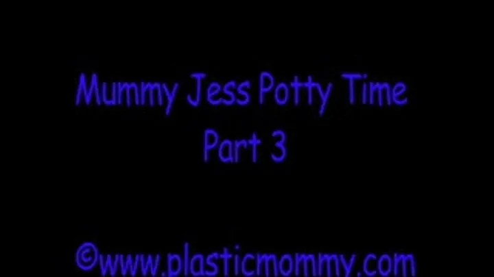 Mummy Jess Potty Time:Part 3