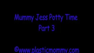Mummy Jess Potty Time:Part 3