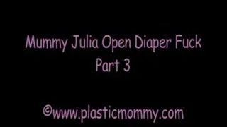 Mummy Julia Open Diaper Fuck:Part 3