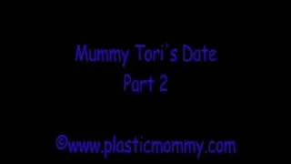 Mummy Tori's Date:Part 2