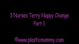 3 Nurses Terry Nappy Change:Part 1