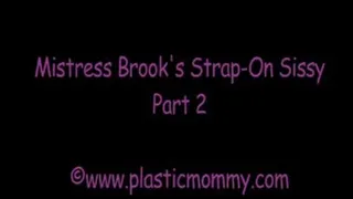 Mistress Brook's Strap-On Sissy:Part 2