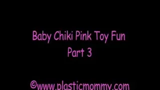 Baby Chiki Pink Toy Fun:Part 3