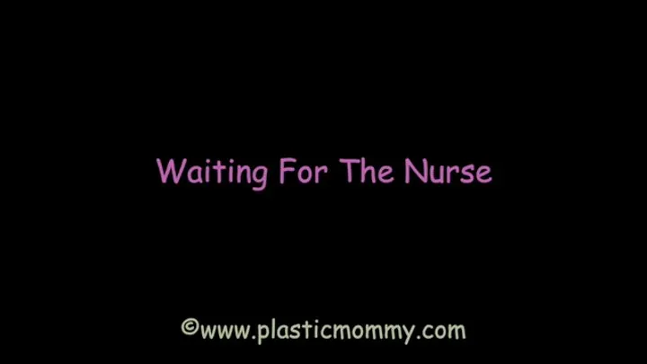 Waiting For The Nurse