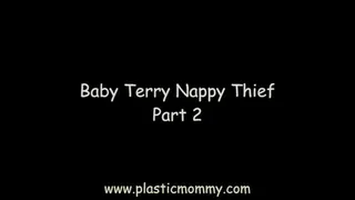 Baby Terry Nappy Thief: Part 2