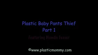 Plastic Baby Pants Thief: Part 1