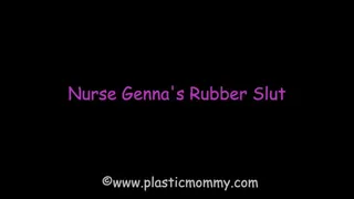 Nurse Genna's Rubber Slut