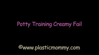 Potty Training Creamy Fail