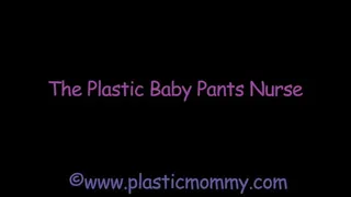The Plastic Baby Pants Nurse
