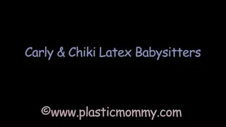 Carly and Chiki Latex Babysitters