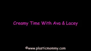 Creamy Time With Ava and Lacey