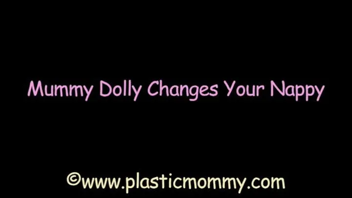 Mummy Dolly Changes Your Nappy