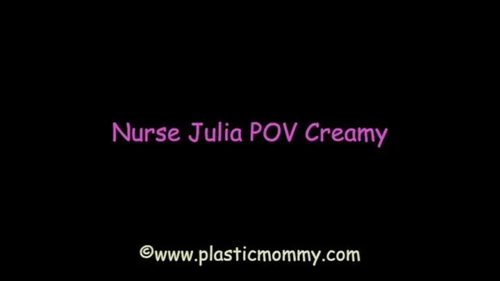 Nurse Julia POV Creamy