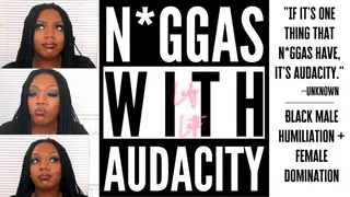 NWA - N*ggas with Audacity - Black Male Verbal Humiliation