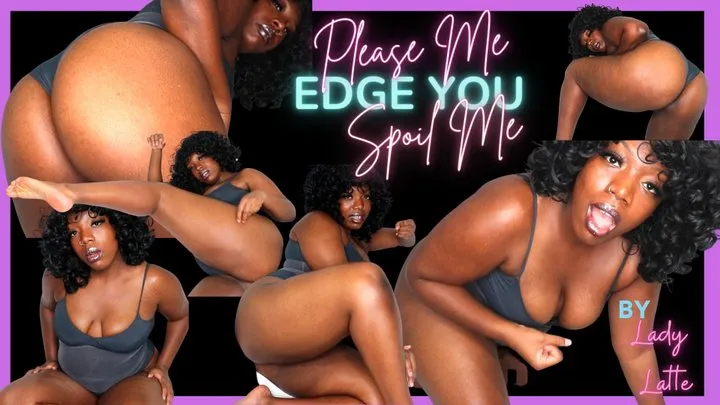 Please Me Edge You $poil Me - Financial Domination JOI