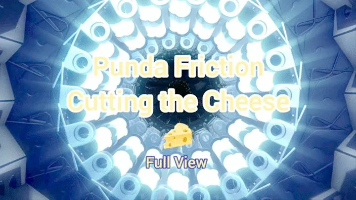 Punda Friction Cutting the Cheese (Full View Version)