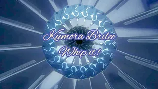 Kumora Brilee Whip It