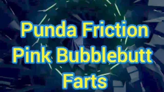 Punda Friction Pink Bubblebutt Farts (Portrait Only)