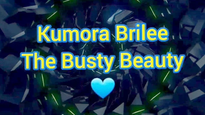 Kumora Brilee The Busty Beauty