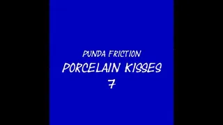 Punda Friction Porcelain Kisses 7