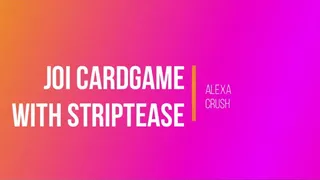 JOI Cardgame with Striptease