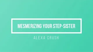 Mesmerizing Your Step-Sister