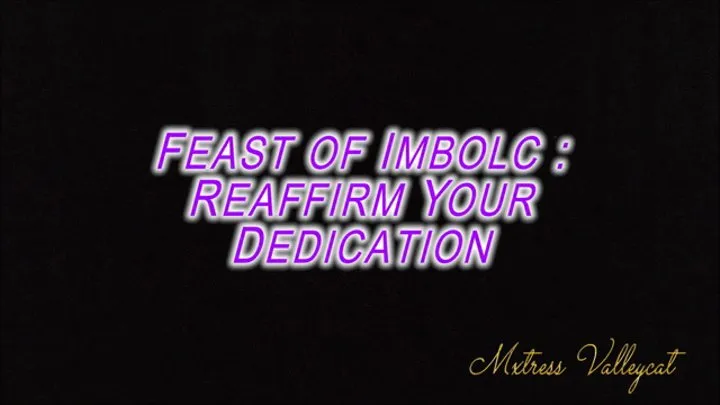 Feast of Imbolc : Reaffirm Your Dedication