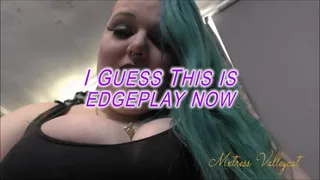 I guess this is edgeplay now