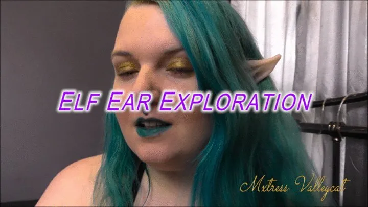Elf Ear Exploration