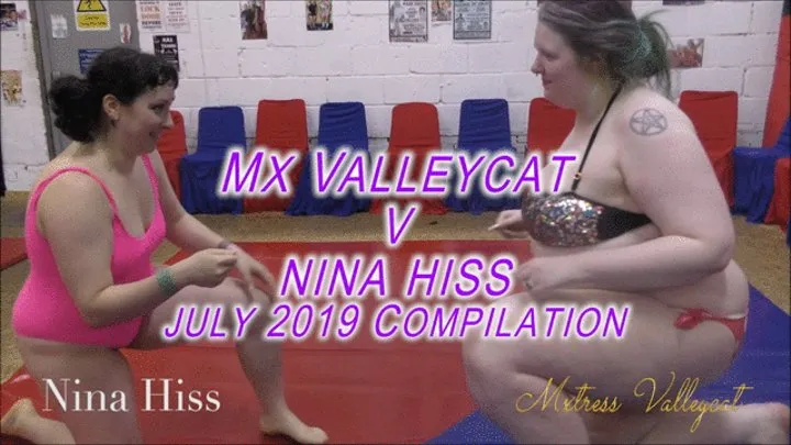 Mx Valleycat v Nina Hiss - July 2019 Compilation