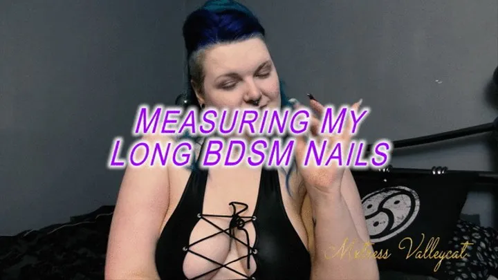 Measuring My Long BDSM Nails