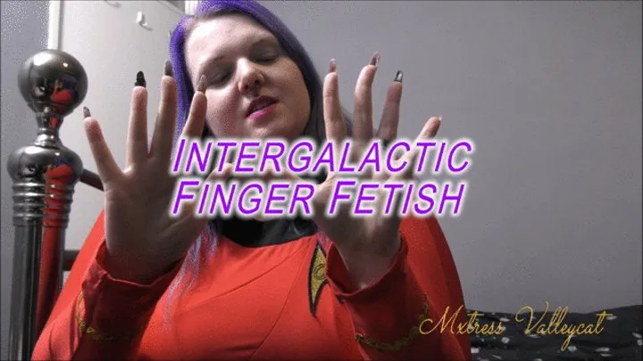 Intergalactic Finger Fetish