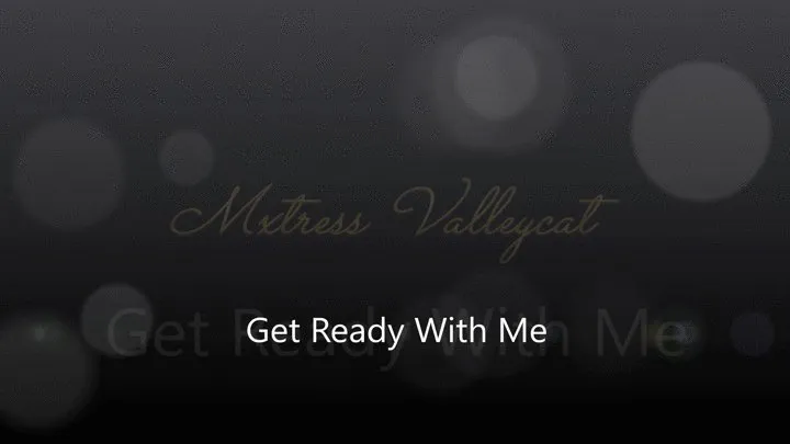 Get Ready With Me