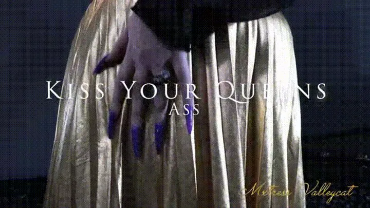 Kiss Your Queens Ass