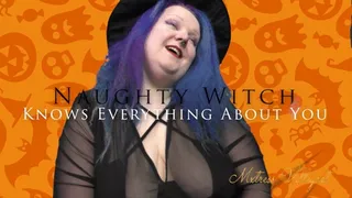 Naughty Witch Knows Everything About You