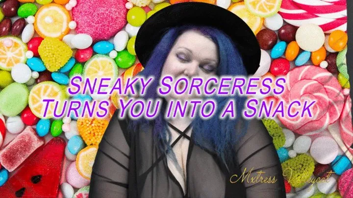 Sneaky Sorceress Turns You into a Snack