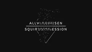 Ally Breelsen: Squirting Session