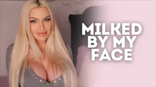 Milked By My Face