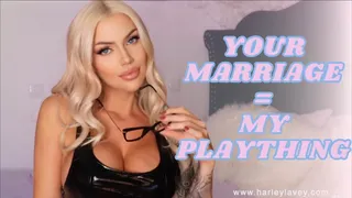 Your Marriage = My Plaything