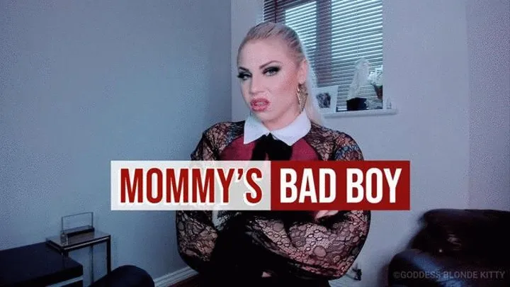 Mommyy's Bad Boy