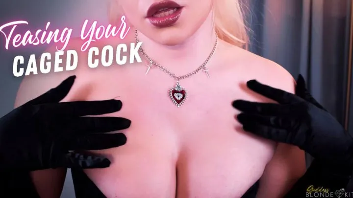 Teasing Your Caged Cock