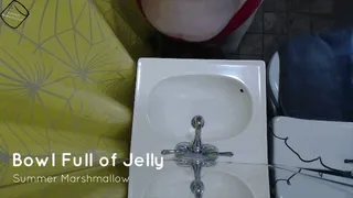 Bowl Full of Jelly