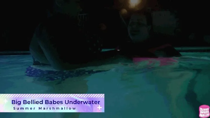 Big Bellied Babes Underwater