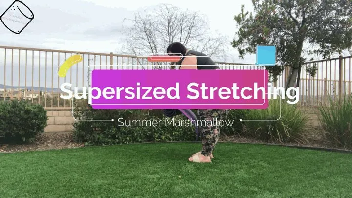 Supersized Stretching